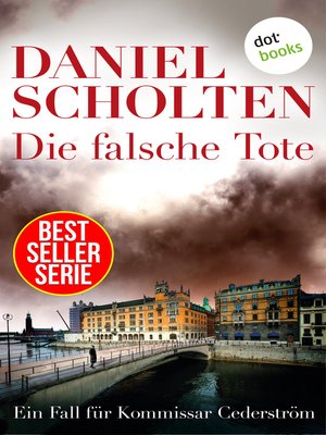cover image of Die falsche Tote--Der zweite Fall für Kommissar Cederström